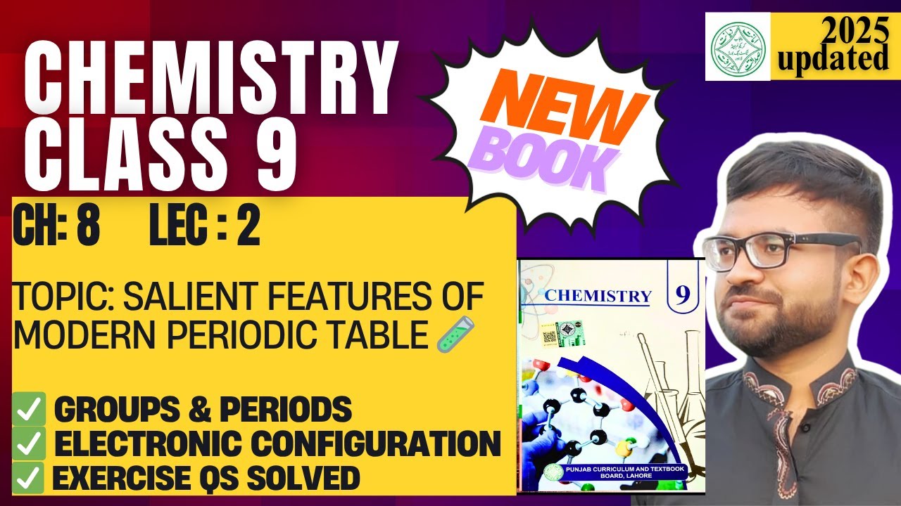 Class 9 Chemistry | New Book Chapter 8 Lecture 2 | Salient Features of Modern Periodic Table 🧪