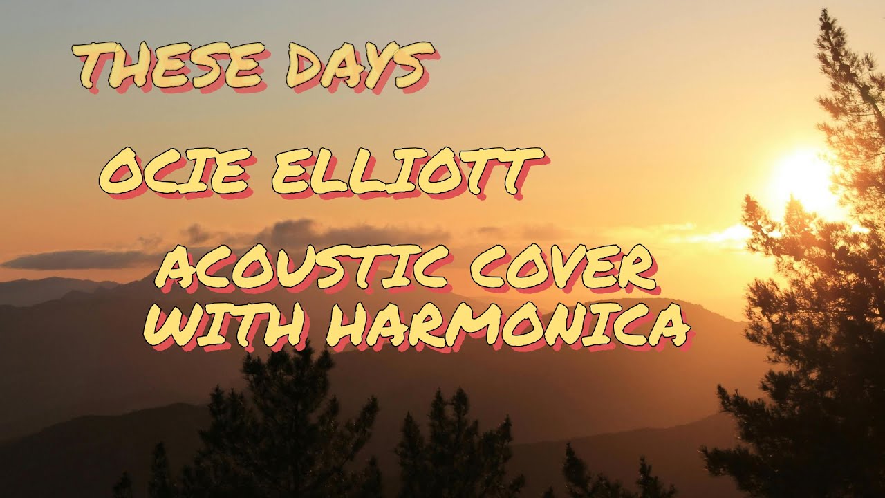 These Days - Ocie  Elliott (Acoustic Cover with Harmonica)