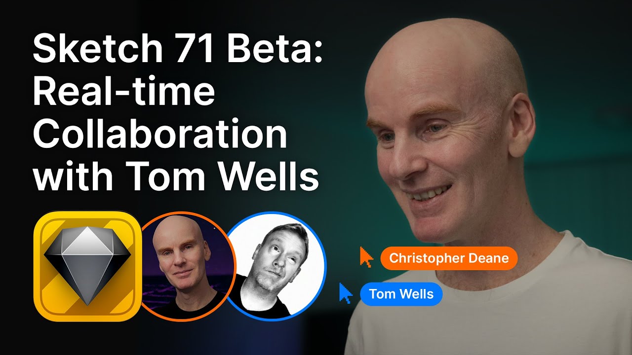 Sketch 71 Beta: Real-time Collaboration with Tom Wells