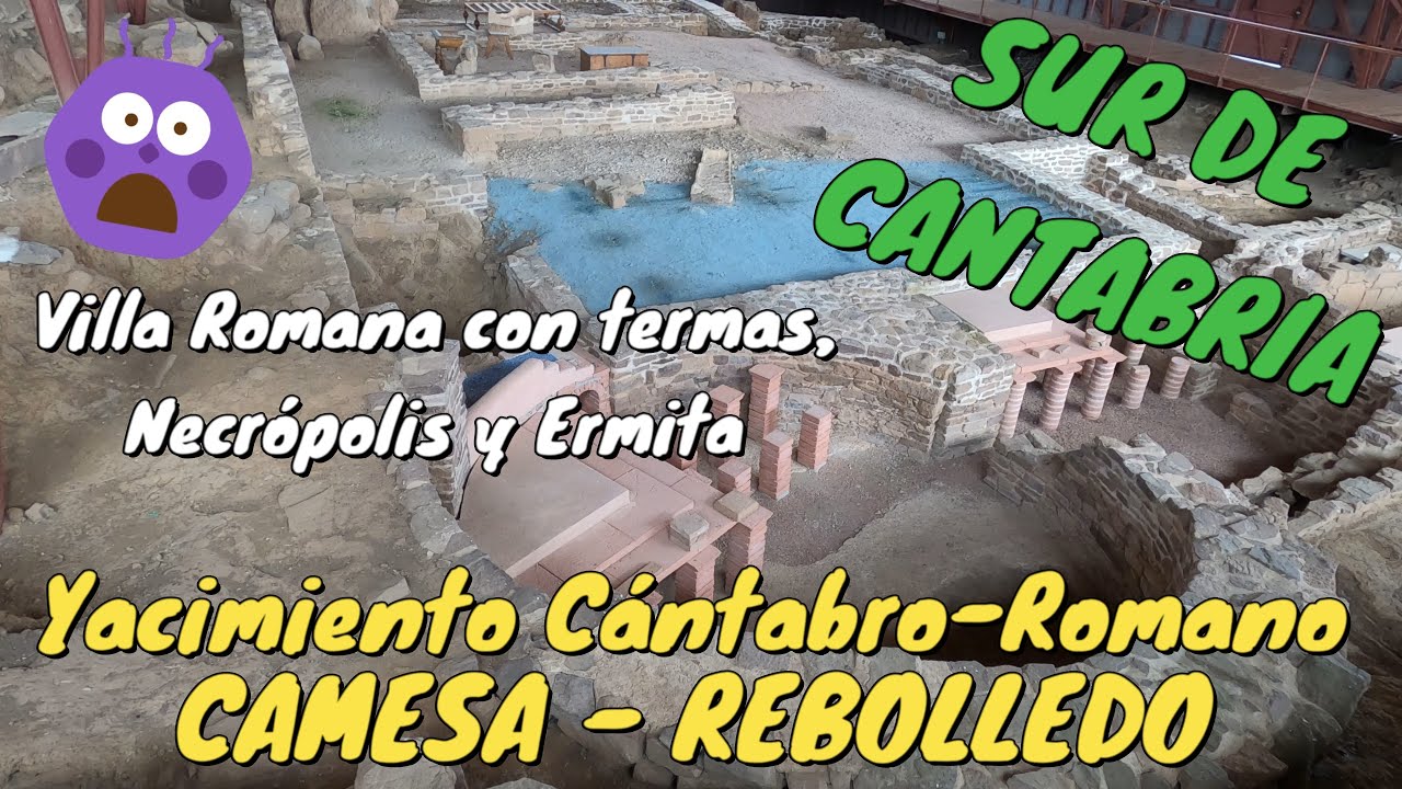 YACIMIENTO C&Aacute;NTABRO - ROMANO DE CAMESA &ndash; REBOLLEDO &ndash; SUR DE CANTABRIA 4K. El Convent&oacute;n con balneario