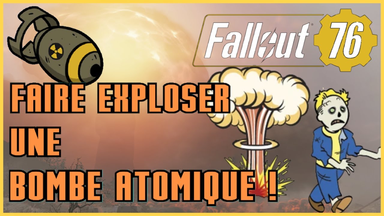 Faire EXPLOSER VOTRE BOMBE nucléaire ! Fallout 76