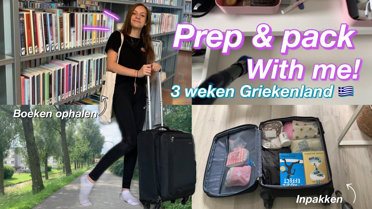 Prep & Pack with me for 3 weeks of Greece 🇬🇷 | bibliotheek, kapper, inpakken en opruimen