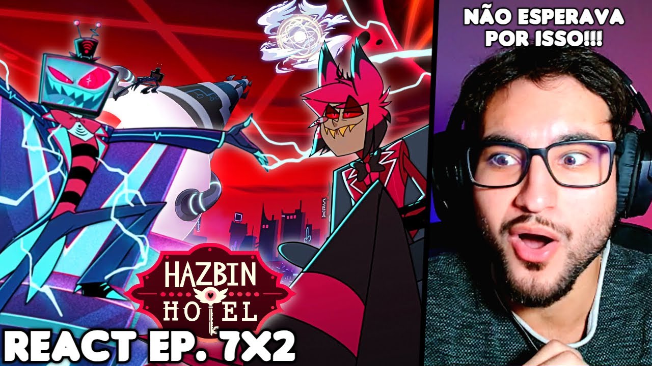 HAZBIN HOTEL É CINEMA! INFERNO VS PARAÍSO!! React Hazbin Hotel EP. 7 Temporada 2