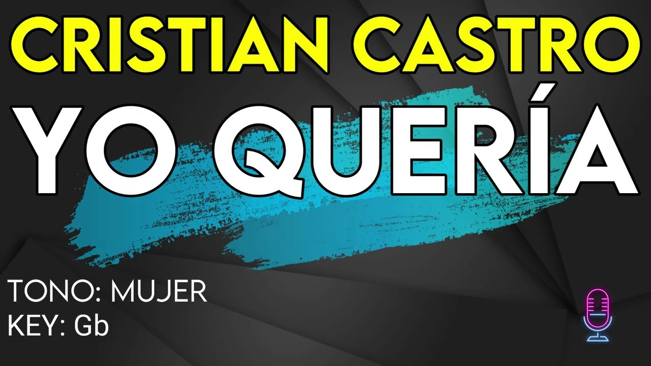Cristian Castro - Yo Quer&iacute;a - karaoke Instrumental - Mujer