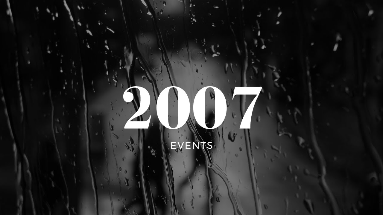 5 most important global events of 2007