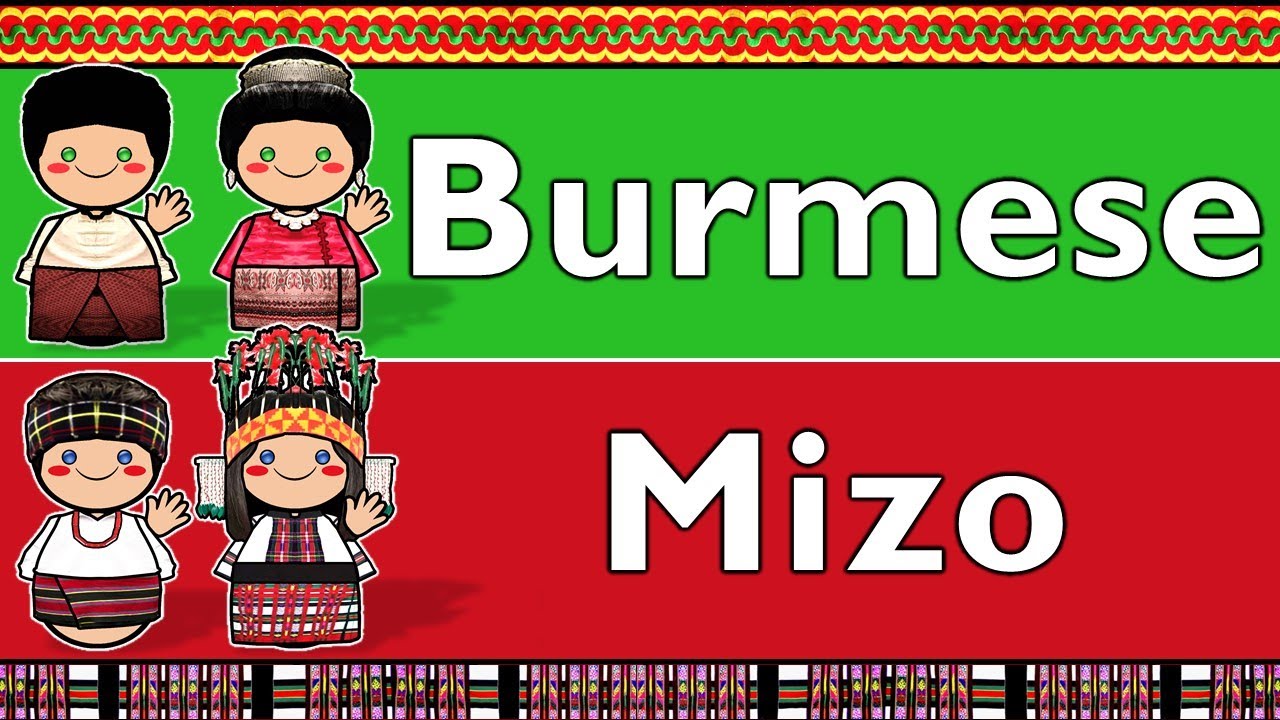 TIBETO-BURMAN: BURMESE & MIZO