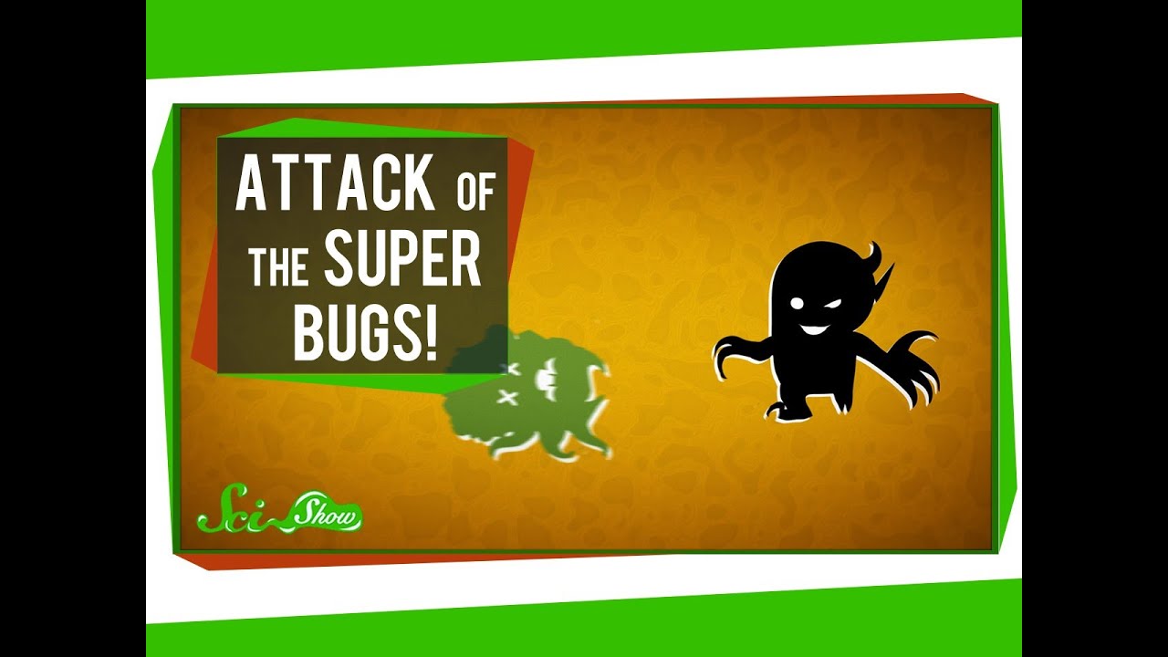 Attack of the Super Bugs