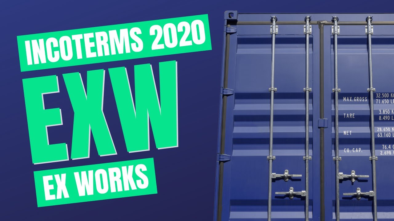 Incoterms 2020 EXW: Spotlight on Ex Works