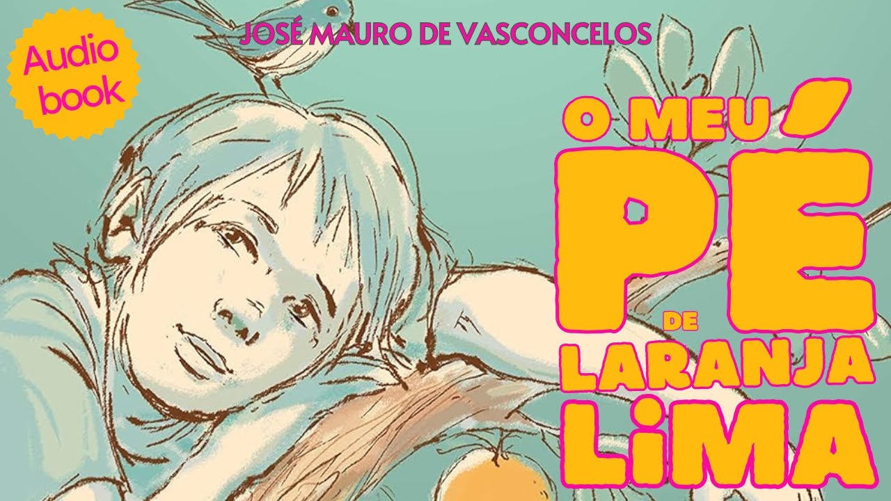 O MEU PÉ DE LARANJA LIMA | AUDIOBOOK COMPLETO - JOSÉ MAURO DE VASCONCELOS 🎧🍊