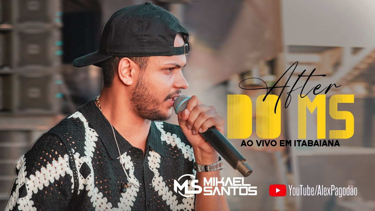 MIKAEL SANTOS AFTER DO MS ATUALIZADO - AO VIVO EM ITABAIANA - SE