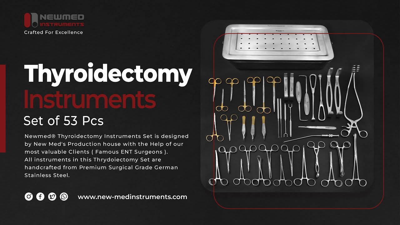 Thyroidectomy Instruments Set (53 pcs) | FDA CE ISO Certified | Newmed® Surgical Instruments