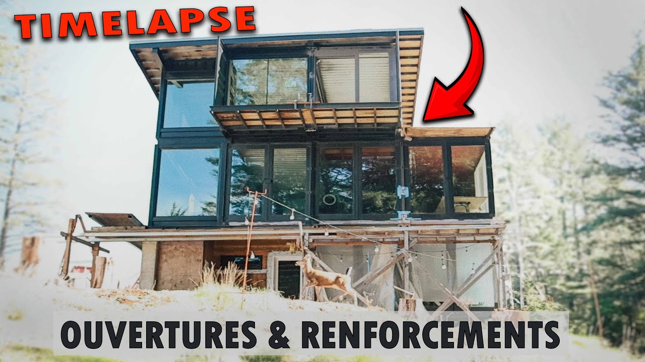 Un couple seul construit une MAISON EN CONTAINER  - TIME LAPSE  les ouvertures et les renforcements