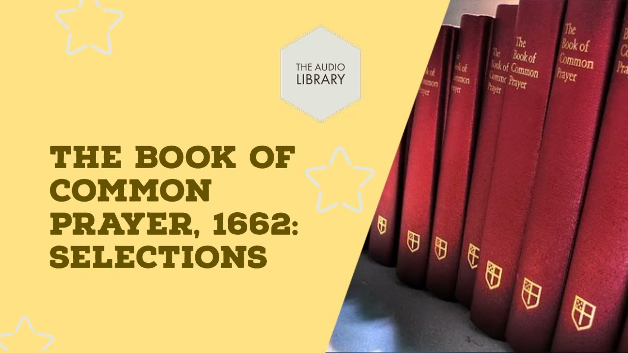The Book of Common Prayer, 1662: selections