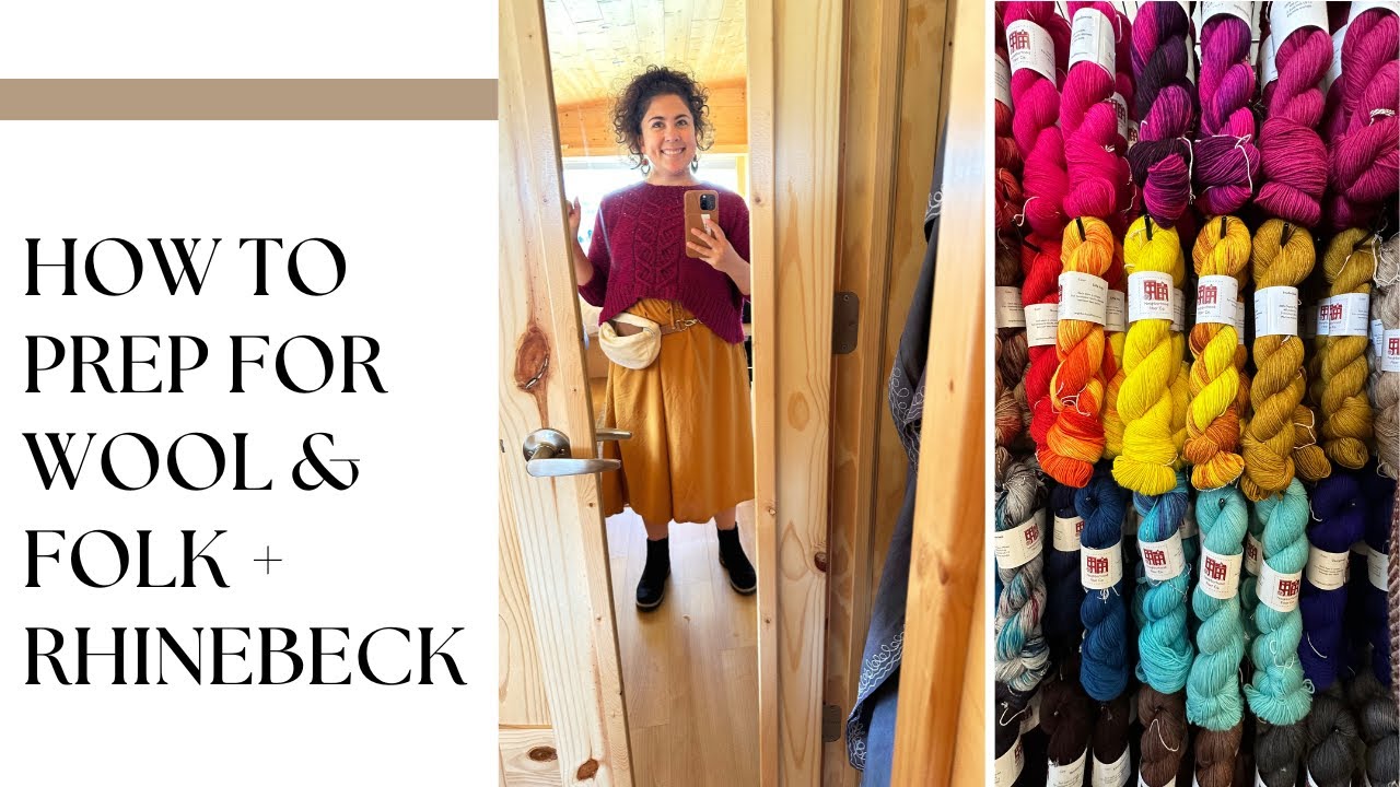 Notes From a Knitter | How to Prep For Wool & Folk + Rhinebeck
