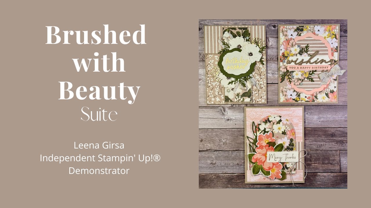Three Pretty Cards with the Brushed with Beauty Suite by Stampin’ Up!®