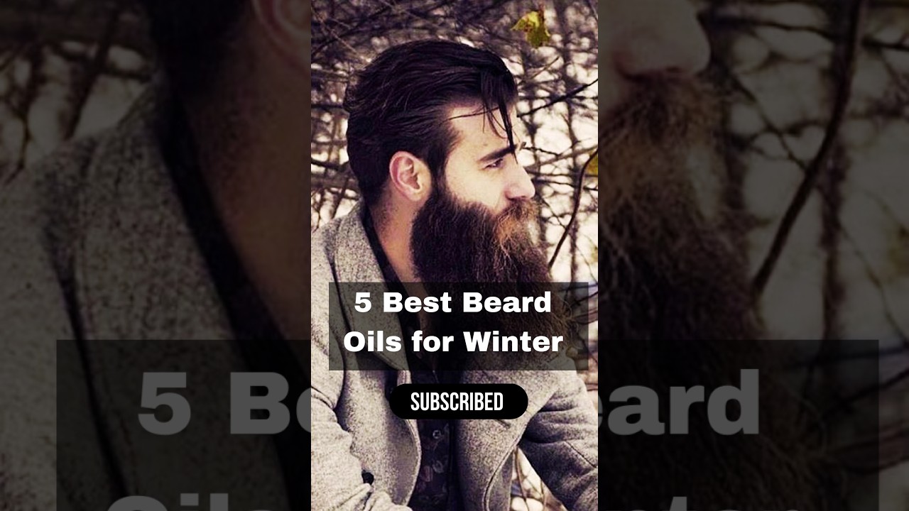 Winter Beard Care Guide//5 best Oils for a Frosty Season 