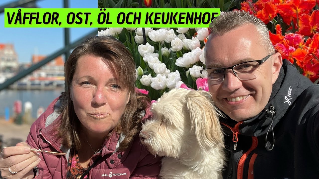 Keukenhof och en jäkla massa våfflor i Holland med husbil del 2 | varahusbilsresor.se