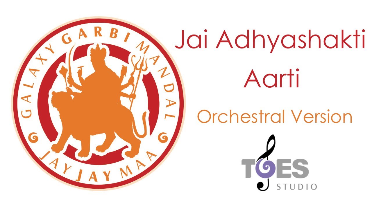 Jai Adhyashakti Aarti | Ambe Maa Aarti | Orchestral Version | GGM 2016 | TGES Studio | GGM AARTI