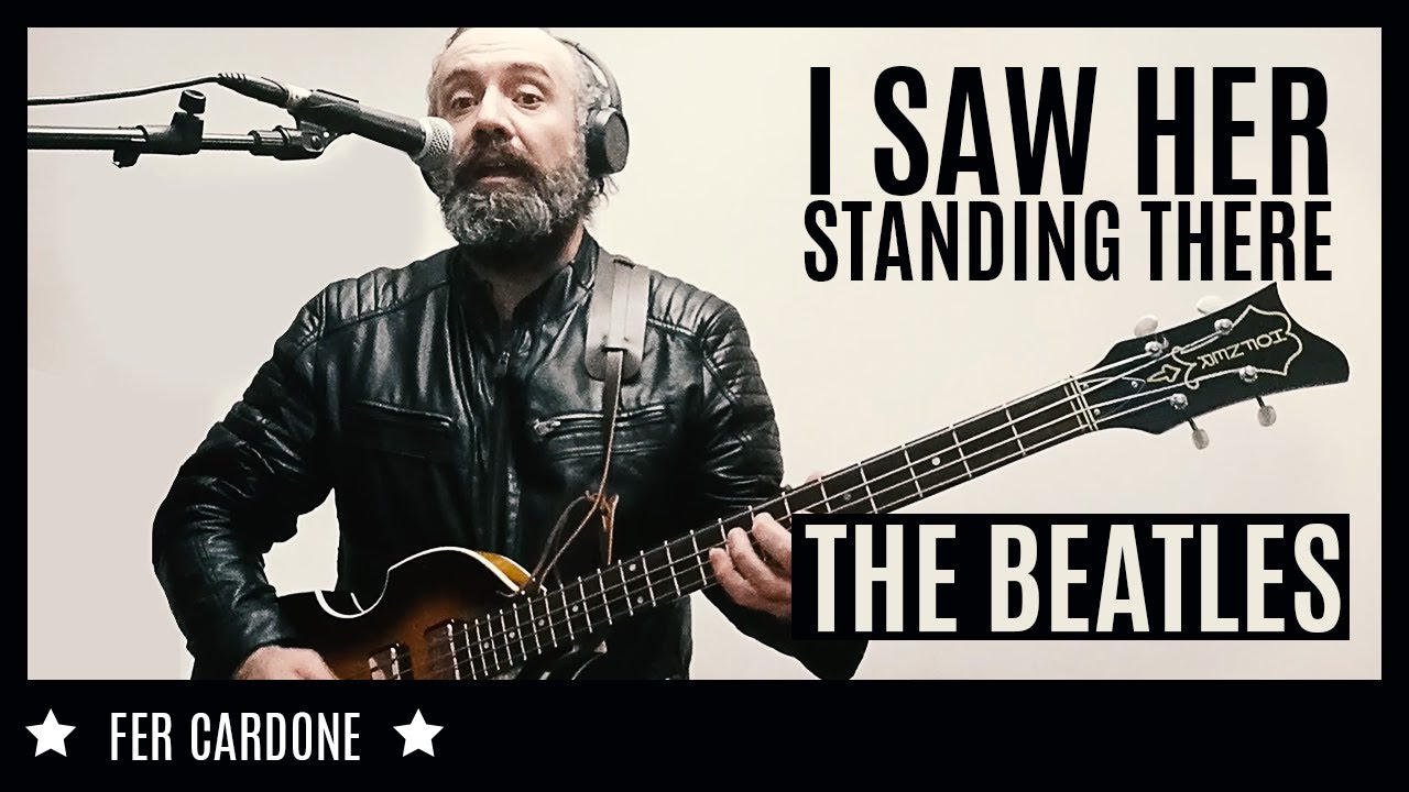 I SAW HER STANDING THERE | THE BEATLES | COVER | FER CARDONE