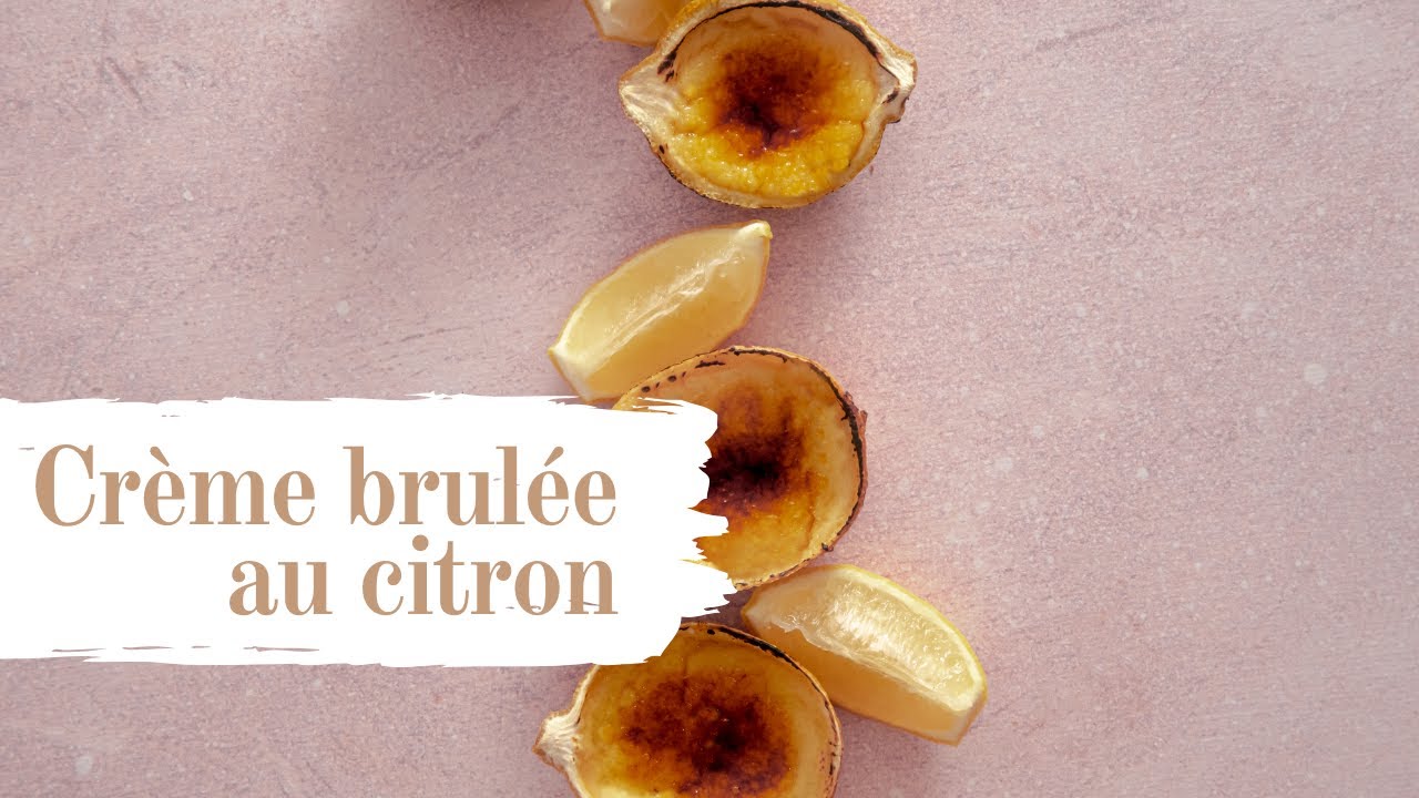 Recette de la crème brulée au citron