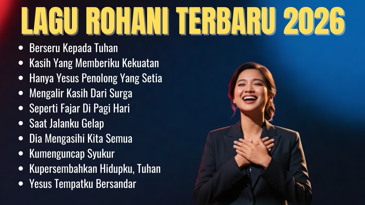 Kumpulan Lagu Rohani Kristen Terbaru dan Terbaik 2026 | Album Rohani Spesial Sepanjang Tahun 2026