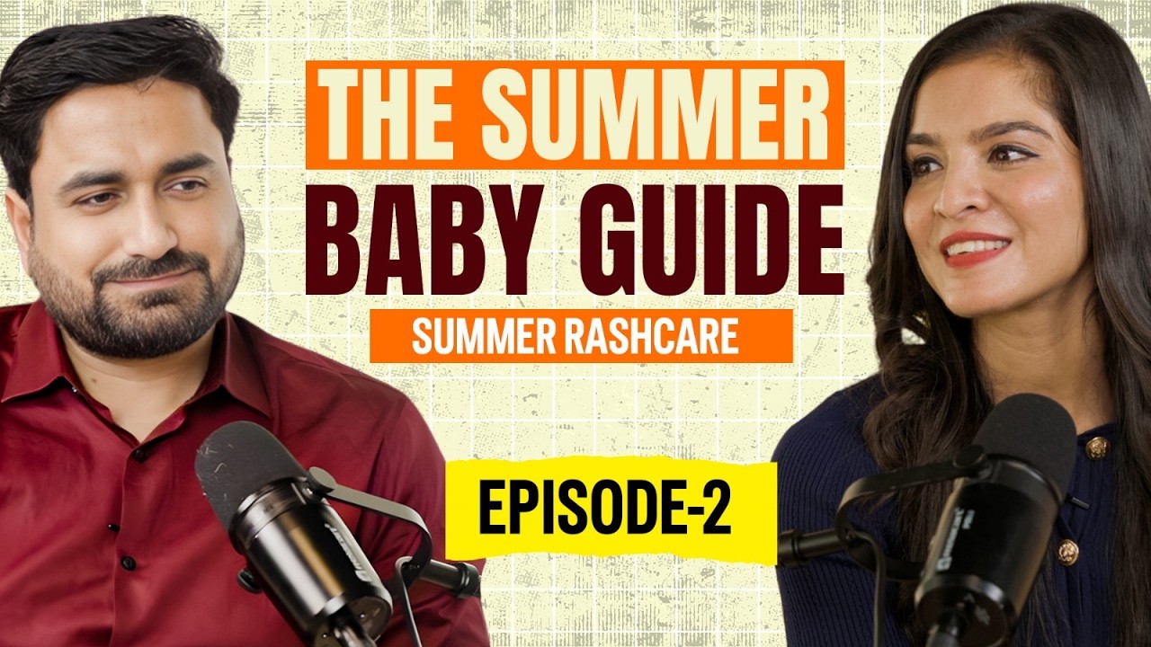 Ultimate Summer Baby Care Guide ☀️ | Expert Tips ft. Dr. Rohit Bhardwaj⁨@nanhebaccho_ka_doctor⁩ EP-2