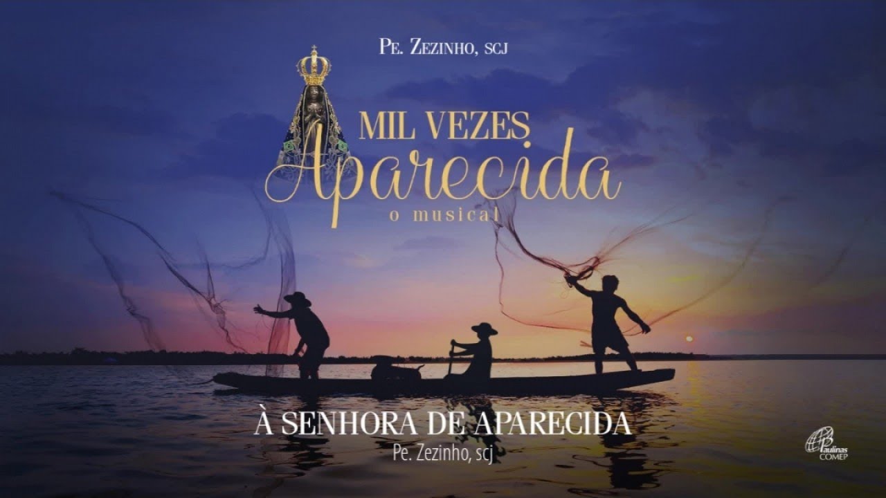 Padre Zezinho, scj - Mil vezes Aparecida - O Musical (Álbum Completo)