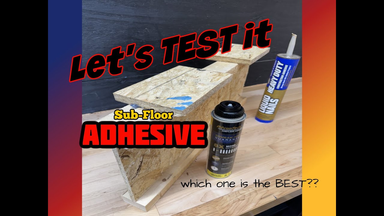 Let's put some sub-foor adhesives to the test (Advantech foam VS standard tube adhesive)