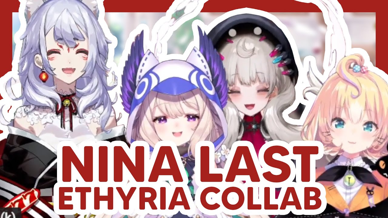 Nina Kosaka last Ethyria Collab【NIJISANJI EN】
