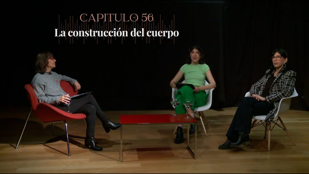 56 - La construcción del cuerpo - Con Gabriela Basz