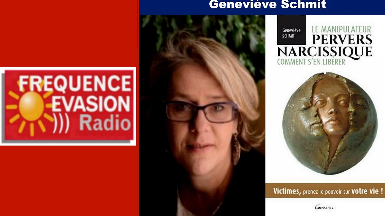 LE MANIPULATEUR PERVERS NARCISSIQUE - Geneviève Schmit sur Fréquence Evasion