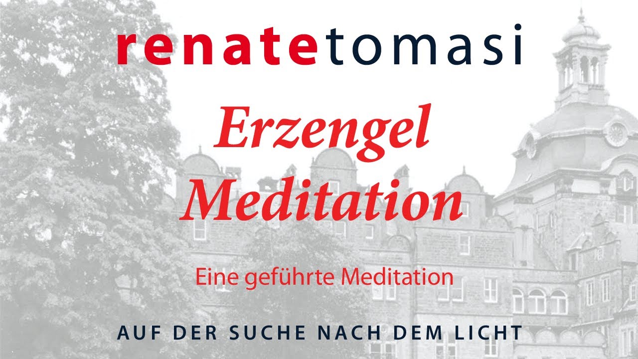 Erzengel Meditation .... Begegne 6 Erzengeln und lass dich beschenken!
