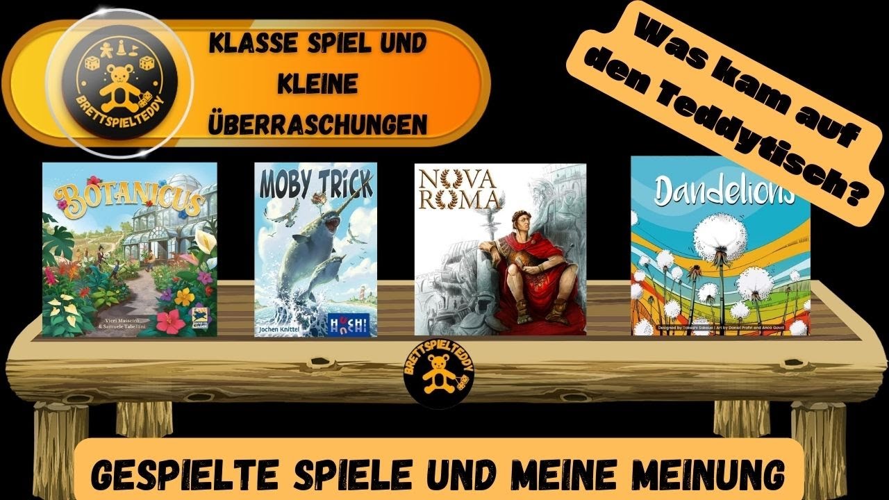 Was kam auf den Teddytisch? Nova Roma, Botanicus, Dandelions, Stichwahl | Brettspiel Teddy