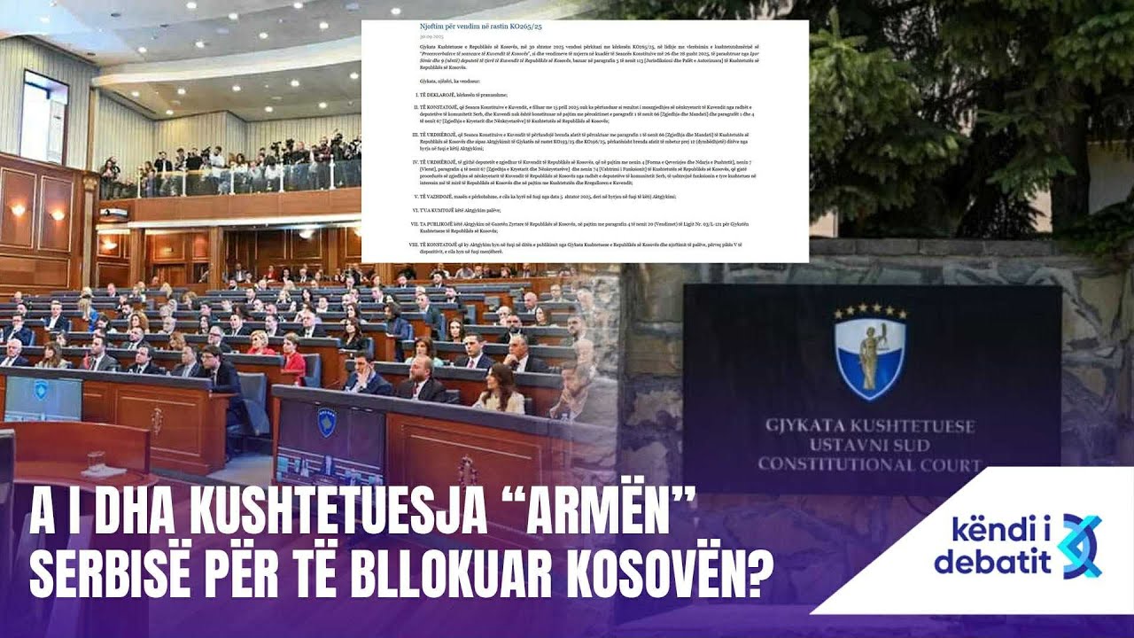 KËNDI I DEBATIT: A I DHA KUSHTETUESJA “ARMËN” SERBISË PËR TË BLLOKUAR KOSOVËN?- 30.09.2025 @teve1