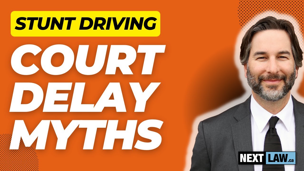 Stunt Driving Court Delays | The Right Way