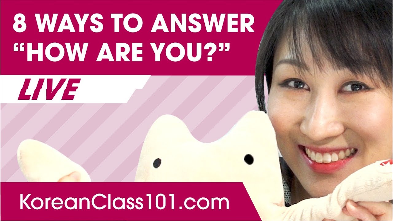 8 Creative Ways to Answer How Are You in Korean