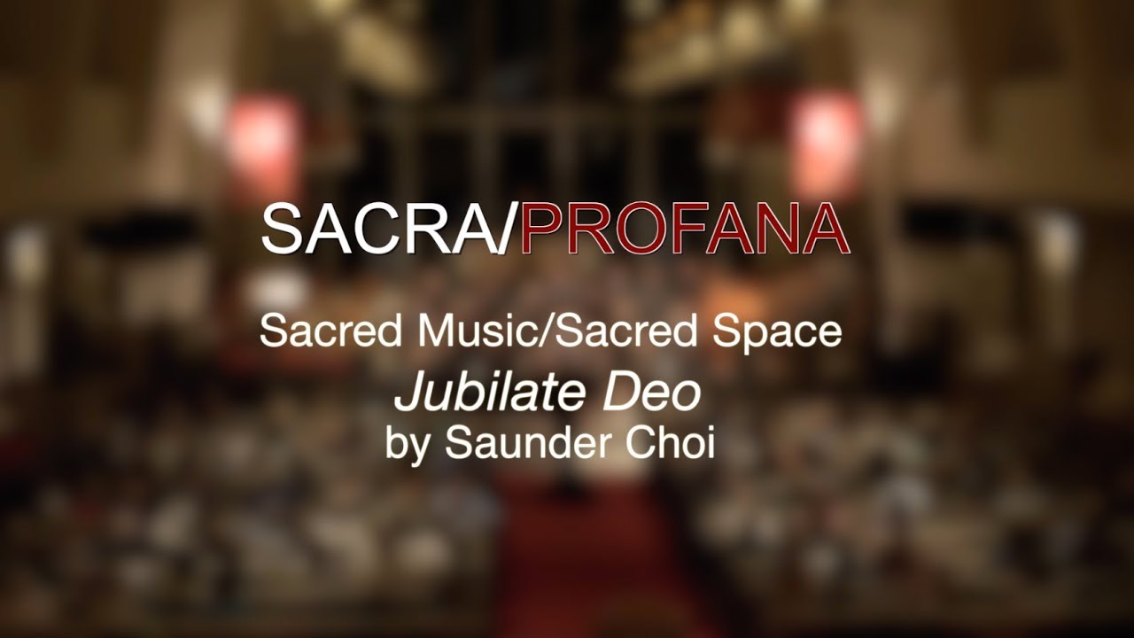 Jubilate Deo: Saunder Choi