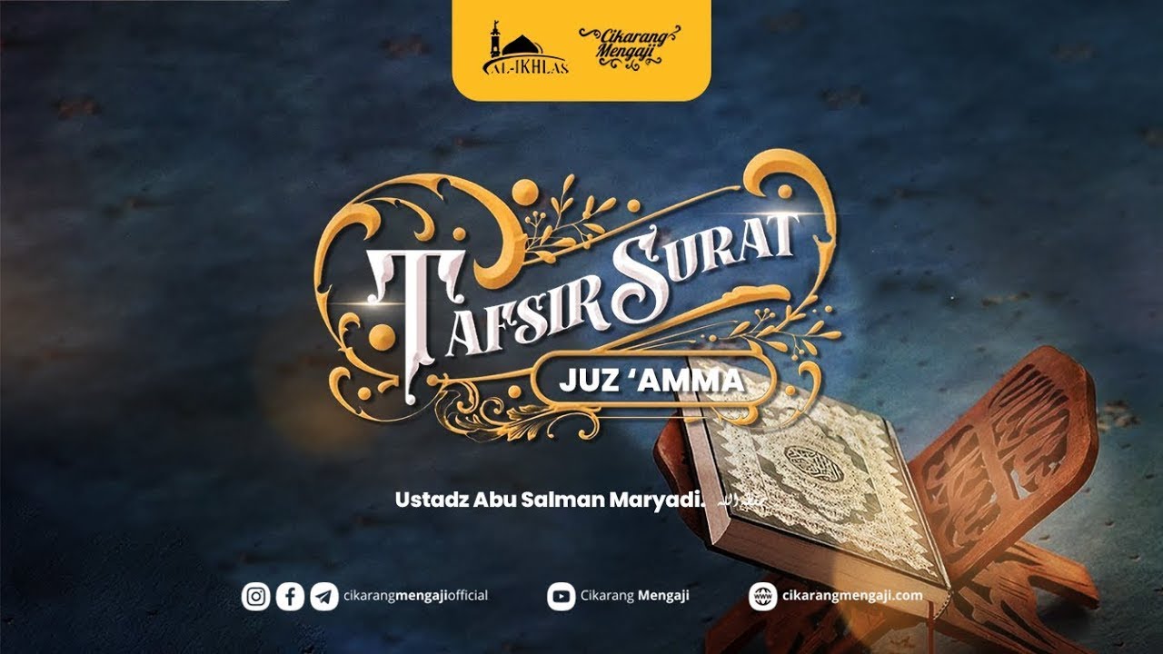 Tafsir Surat Al-Lail #11 (Tafsir Juz 'Amma) | Ustadz Abu Salman Maryadi