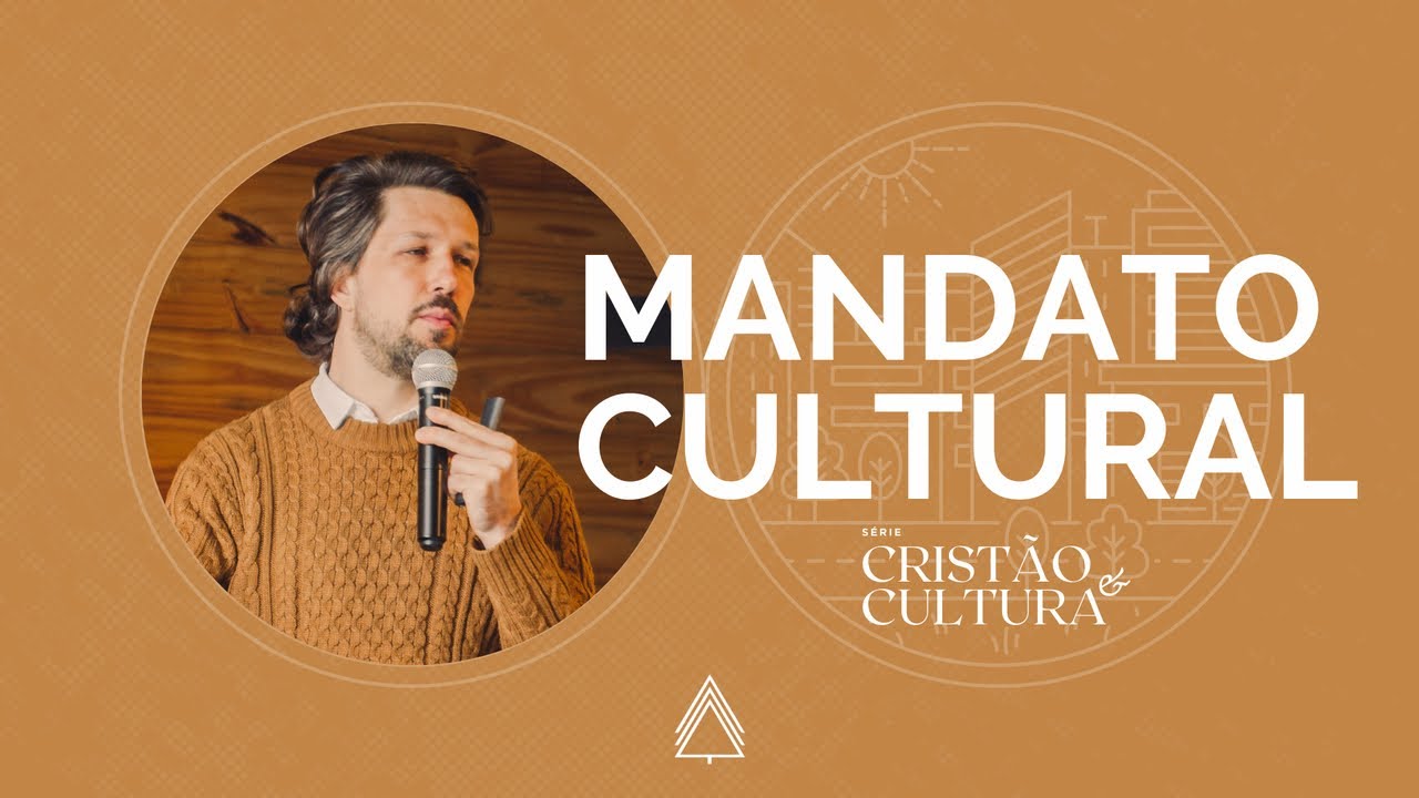 Mandato Cultural - Fabiano Krehnke - (Série: Cristão e a Cultura)