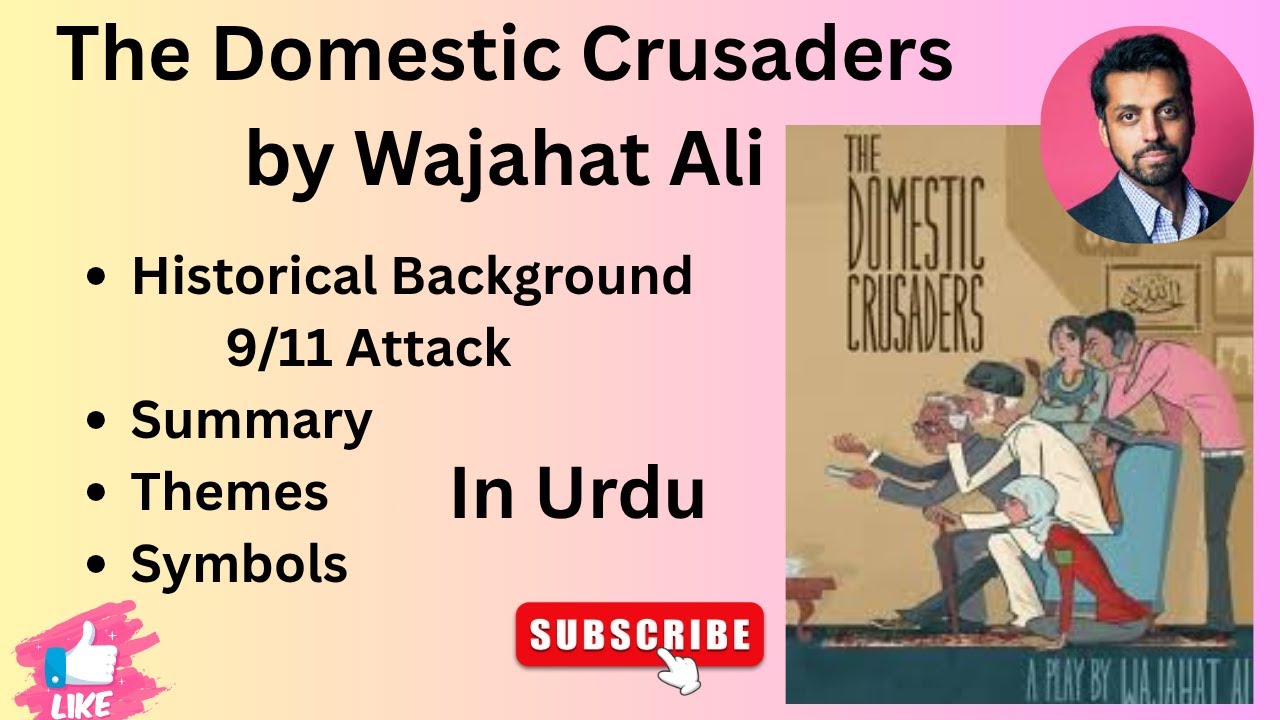 The Domestic Crusaders [Wajahat Ali] Summary, Themes, Symbols, Critical Analysis | The English Prism