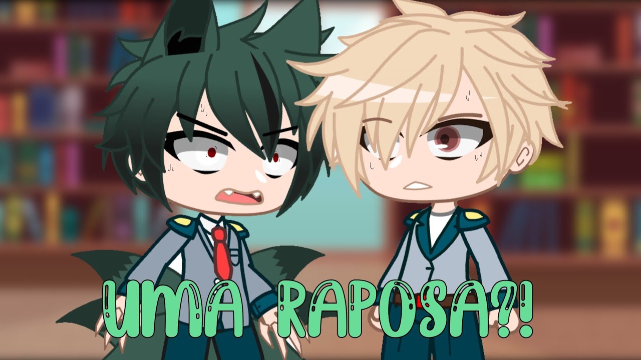 E se o Midoriya fosse uma raposa?! ♪Boku No Hero♪ GC