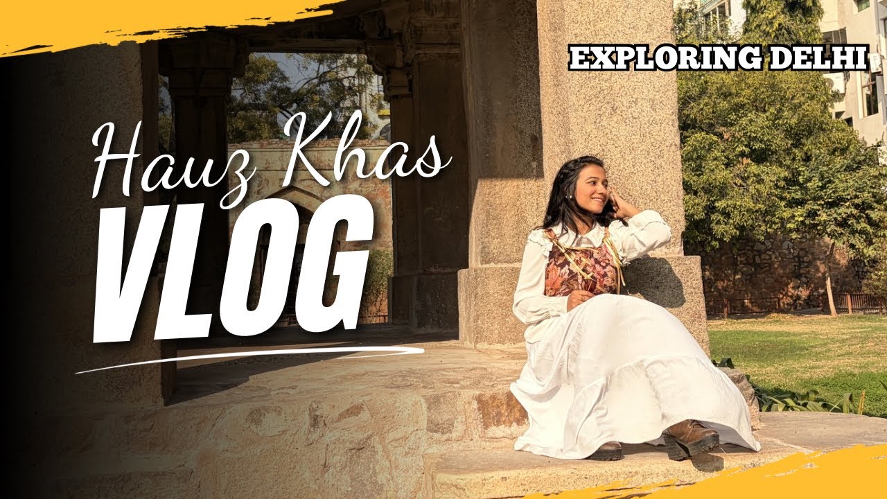 Exploring Delhi’s Hidden Gem | Hauz Khas Vlog 🏛️✨ Peaceful & Historic Delhi with aesthetic fit 