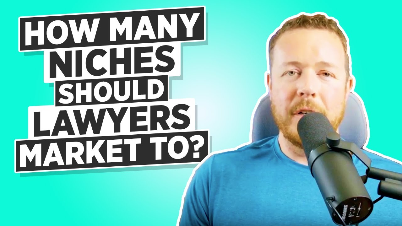 How Many Niches Can You Choose For Your Law Firm's Marketing?