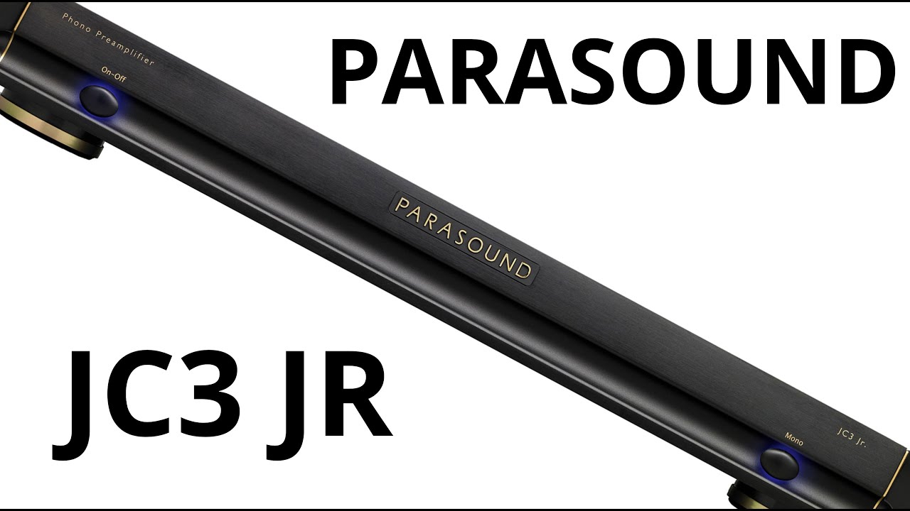 PARASOUND JC3 JR PHONO AMPLIFIER REVIEW - SINGLE-ENDED AND BALANCED PLAY & MUCH MORE!