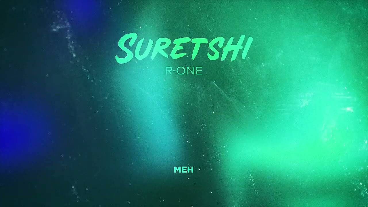 R-ONE - SURETSHI