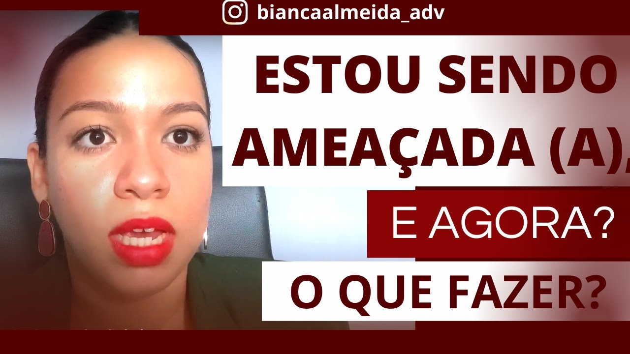 ESTOU SENDO AMEAÇADA (A), AGORA? VEJA O QUE FAZER !!