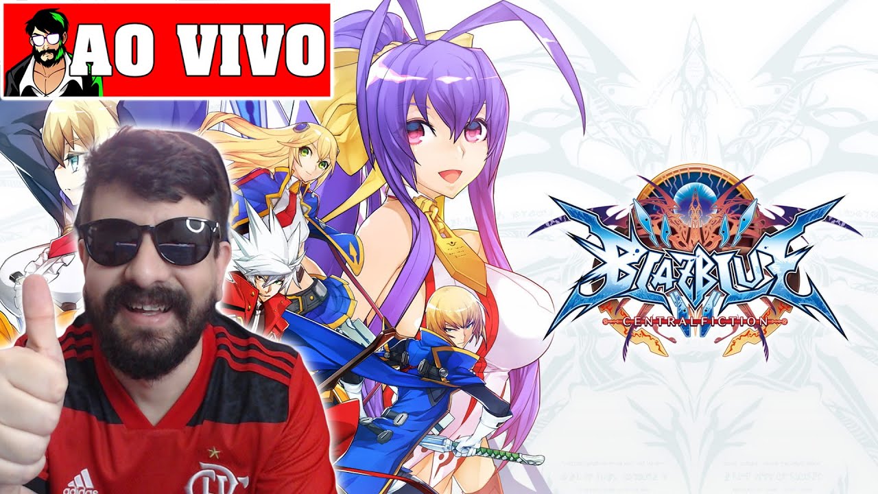 Partidas e open lobby de BlazBlue Central Fiction - AO VIVO!