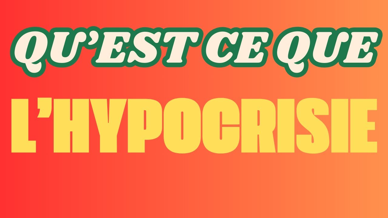 Qu'est ce que l'hypocrisie ?