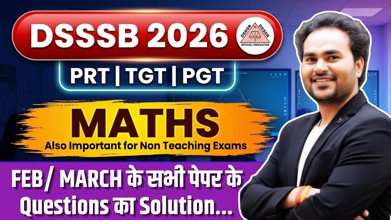 DSSSB Maths 2026 | Feb–March Previous Papers Questions with Solution ! #mathsbyjaisir
