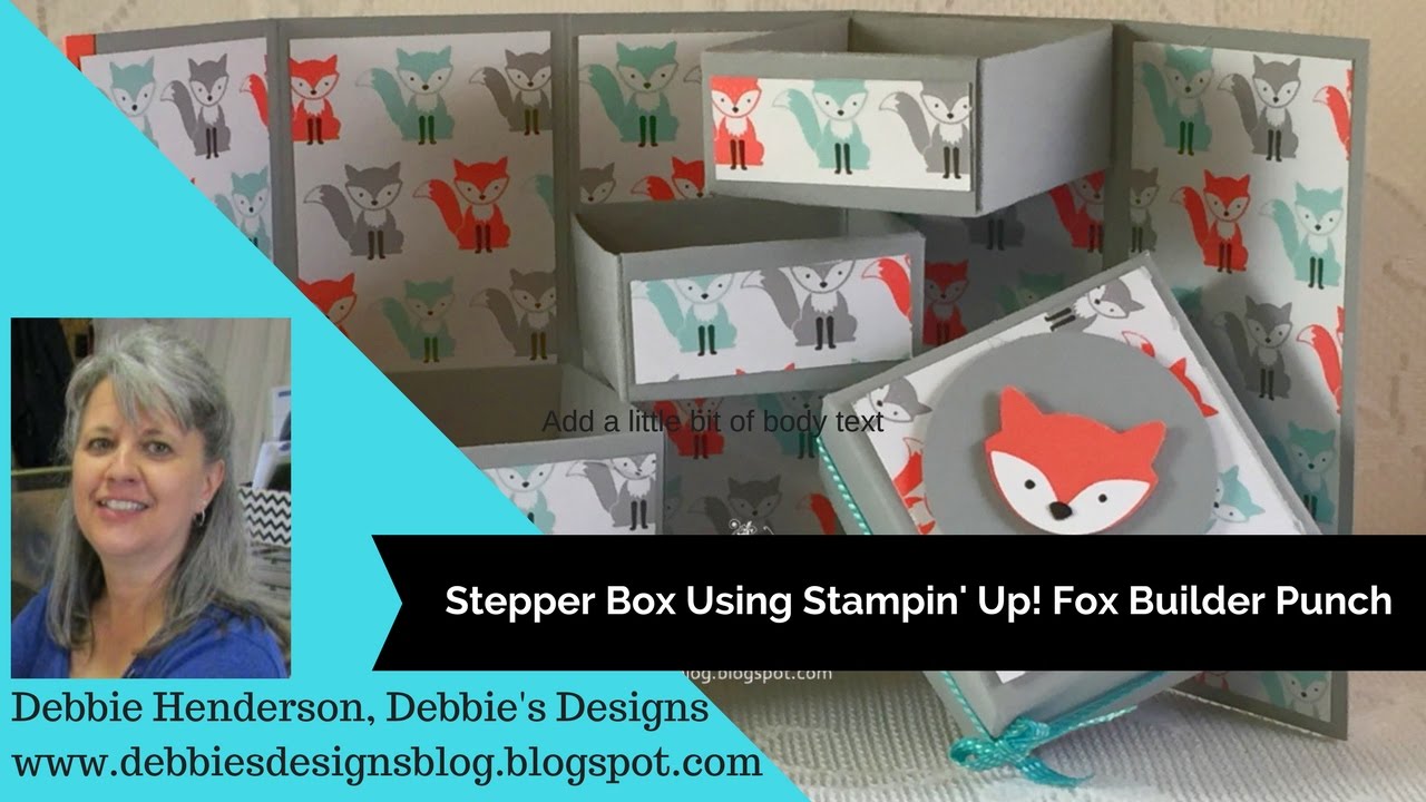 Stepper Box using Stampin' Up! Fox Builder Punch!